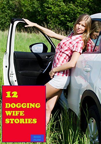 wife dogging pics|Dogging Wife Porn Pics